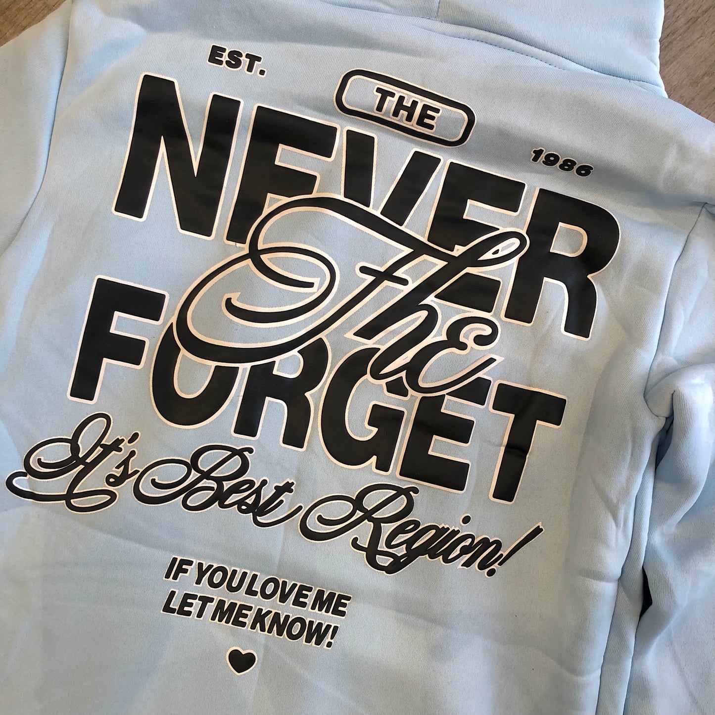 Felpa Cappuccio "Never Forget"